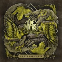 Like Moths To Flames - An Eye For An Eye (2013)