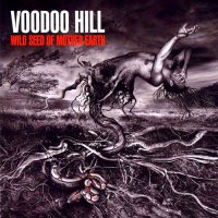 Voodoo Hill - Wild Seed Of Mother Earth (2004)