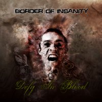 Border of insanity - Defy in blood (2012)