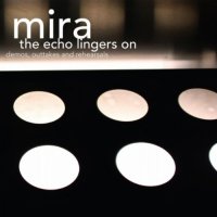 Mira - The Echo Lingers On (2011)