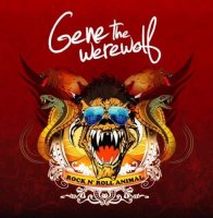 Gene The Werewolf - Rock N\' Roll Animal (2012)  Lossless