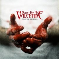 Bullet For My Valentine - Temper Temper [Deluxe Edition] (2013)