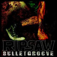 Ripsaw - Bulletgroove (2011)