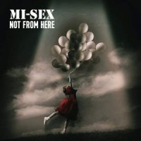 Mi-Sex - Not From Here (2016)