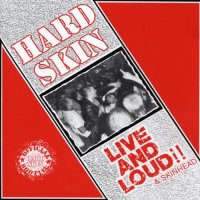 Hard Skin - Live And Loud And Skinhead (2002)