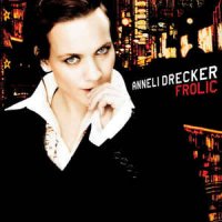 Anneli Drecker ‎ - Frolic (2005)