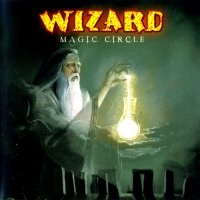 Wizard - Magic Circle (Limited Ed.) (2005)