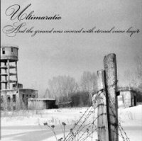 Ultimaratio - And The Ground Was Covered With Eternal Snow Layer (2010)