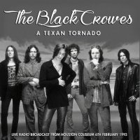 Black Crowes - A Texan Tornado (2015)