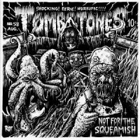 Tombstones - Not for the Squeamish (2010)