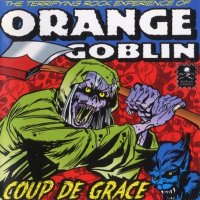 Orange Goblin - Coup De Grace (2002)