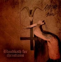 Throne Of Baal - Bloodbath For Christians (2013)