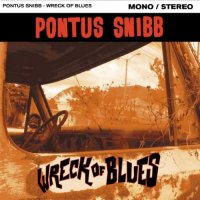 Pontus Snibb (Bonafide) - Wreck Of Blues (2014)