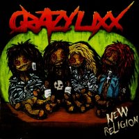 Crazy Lixx - New Religion (2010)