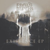 From The Depths - Existence (2017)
