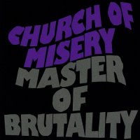 Church of Misery - Master of Brutality [re-released 2012] (2001)
