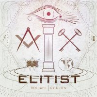 Elitist - Reshape Reason (2012)