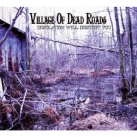 Village Of Dead Roads - Desolation Will Destroy You (2009)