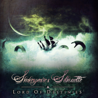 Shakespeare\'s Silhouette - Lord Of Destinies (2012)