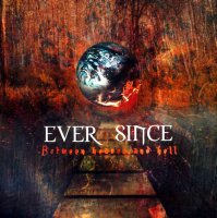 Ever Since - Between Heaven And Hell (2006)