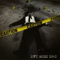 Left Spine Down - Caution (2011)