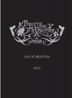 Bullet For My Valentine - Live at Brixton (2007)