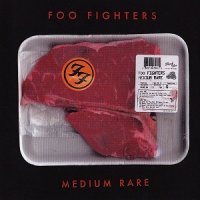 Foo Fighters - Medium Rare (2011)