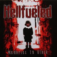 Hellfueled - Memories in Black (Limited Edition) (2007)