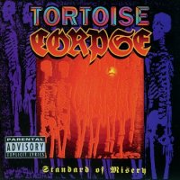 Tortoise Corpse - Standard Of Misery (1996)