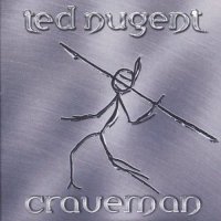 Ted Nugent - Craveman (2002)