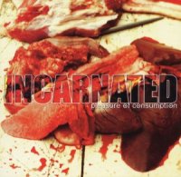 Incarnated - Pleasure Of Consumption (2006)