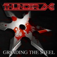 Thunder Axe - Grinding The Steel (2013)