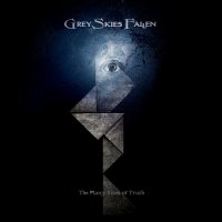 Grey Skies Fallen - The Many Sides Of Truth (2014)