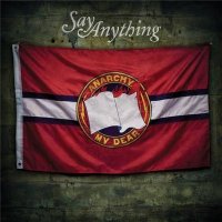 Say Anything - Anarchy, My Dear (2012)