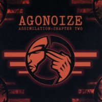 Agonoize - Assimilation: Chapter Two [2CD] (2006)