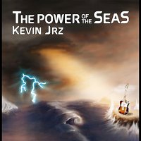 Kevin Jrz - The Power of the Seas (2016)