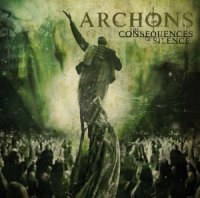 Archons - The Consequences of Silence (2008)