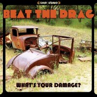 Beat The Drag - What\'s Your Damage (2015)