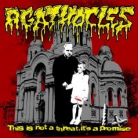 Agathocles - This Is Not A Threat, It\'s A Promise (2010)