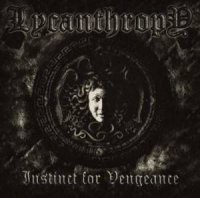 Lycanthropy - Instinct For Vengeance (2011)