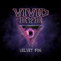 Vivid Eye - Velvet Fog (2015)