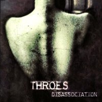 Throes - Disassoctation (2015)