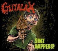 Gutalax - Shit Happens (2015)