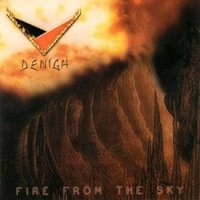 Denigh - Fire from the Sky (1984)