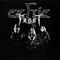 Celtic Frost - Reign Of Steel (Bootleg) (2005)