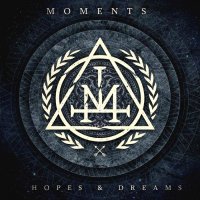 Moments - Hopes Dreams (2015)