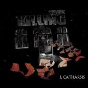 The Killing Hours - I, Catharsis (2015)