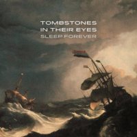 Tombstones In Their Eyes - Sleep Forever (2015)