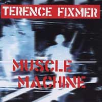 Terence Fixmer - Muscle Machine (2001)