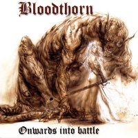 Bloodthorn - Onwards into Battle (1999)